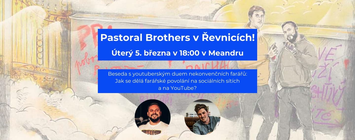 Pozvánka Pastoral Brothers v Řevnicích, úterý 5. března v 18:00 v Meandru, beseda s youtuberským duem nekonvenčních farářů