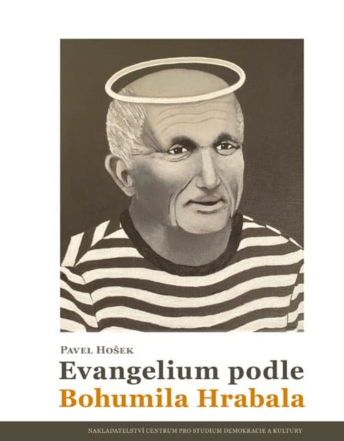 Obálka knihy Pavla Hoška Evangelium podle Bohumila Hrabala